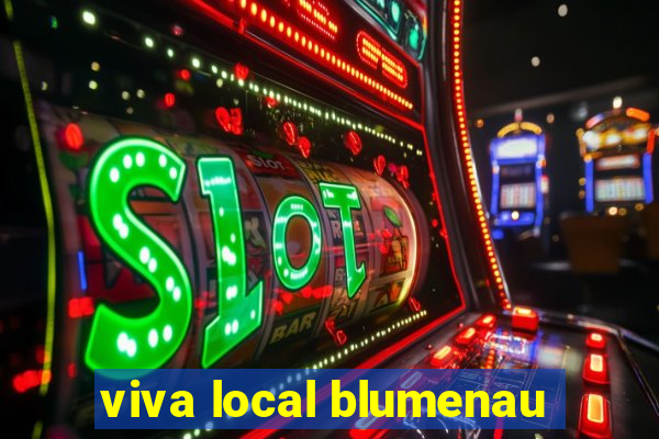 viva local blumenau